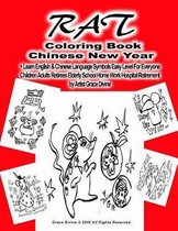 RAT Coloring Book Chinese New Year +Learn English & Chinese Language Symbols Easy Level For Everyone Children Adults Retirees Elderly School Home Work Hospital Retirement by Artist Grace Divi