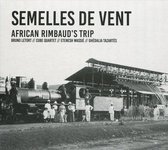 Etenesh Wassie - Ghedalia Tazartes - Cube Quartet - Semelles De Vent - African Rimbaud's Trip (CD)