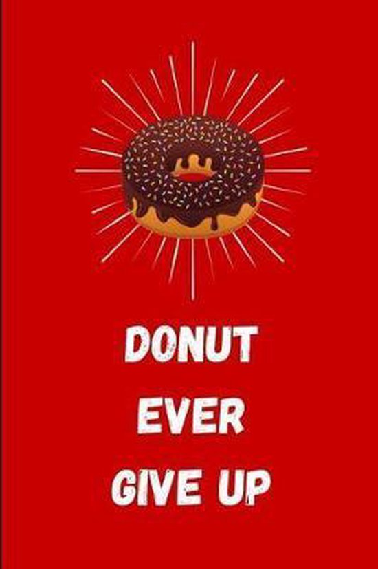 Donut Ever Give Up Eagle Publishers 9781076919953 Boeken 5669