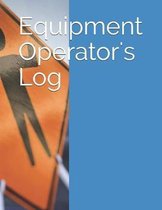 Equipment Operator's Log