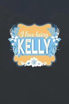 I Love Being Kelly