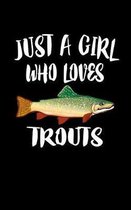 Just A Girl Who Loves Trouts