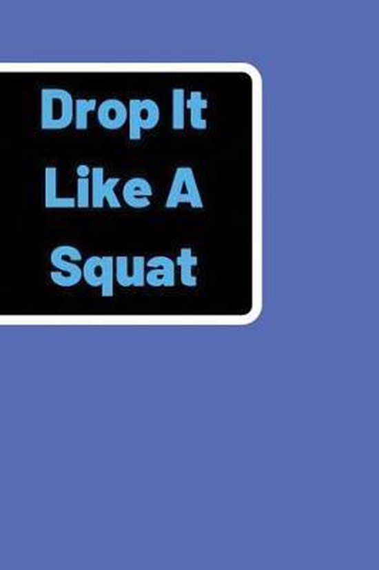 Drop It Like A Squat, Adam Yaniss 9781076080813 Boeken