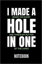 I Made a Bogey on Every Hole and Threw My Putter in One of the Lakes Notebook