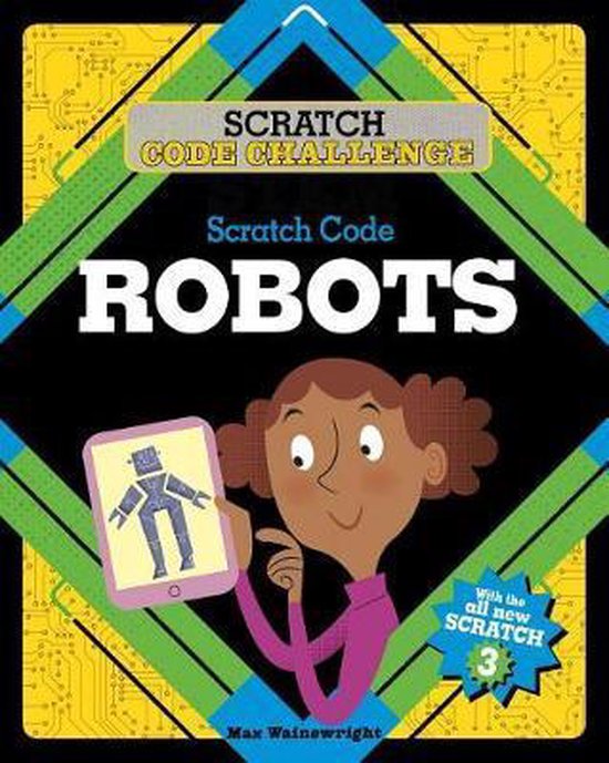Scratch Code Robots 9780778765677 Max Wainewright Boeken