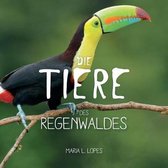 Die Tiere des Regenwaldes