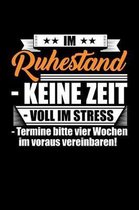 Im Ruhestand / Keine Zeit / Voll im Stress