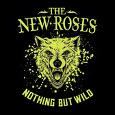 The New Roses - Nothing But Wild (CD)