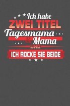 Ich habe zwei Titel Tagesmama & Mama Und ich rocke sie beide