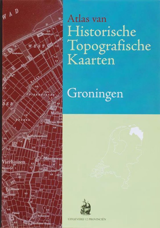 Atlas Van Historische Topografische Kaarten Groningen