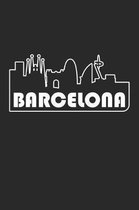 Barcelona Notebook - Spain Gift - Skyline Barcelona Journey Diary - Spain Travel Journal