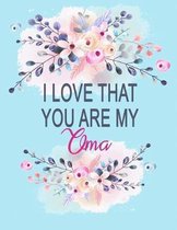 I Love That You Are My Oma