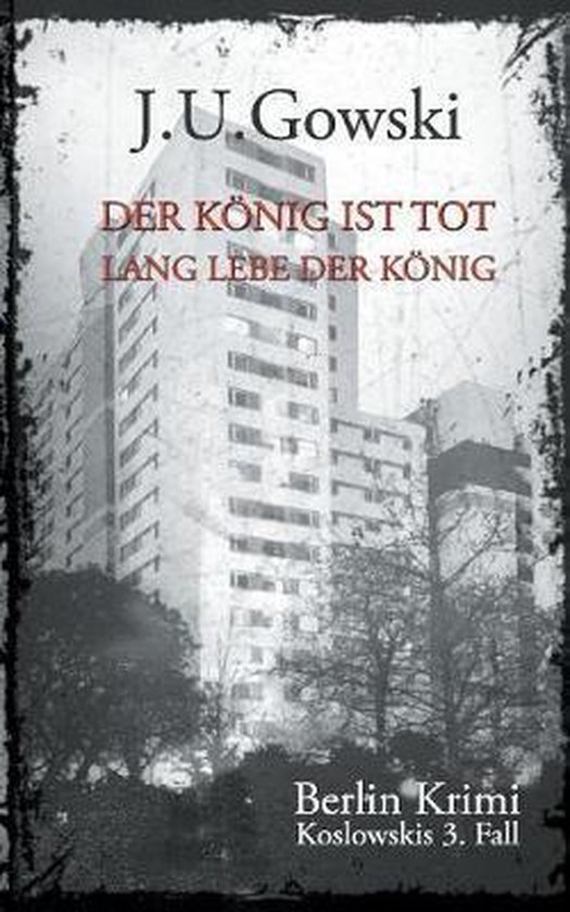 Der Koenig ist tot. Lang lebe der Koenig., J U Gowski 9783740750152