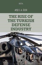 The Rise of the Turkish Defense Industry