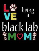 Love Being a Black Lab Mom