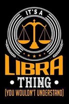 It's a Libra Thing (You Wouldn't Understand)