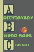 A B C Dictionary Word Book for Kids