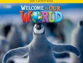 Welcome to Our World 2: Activity Book