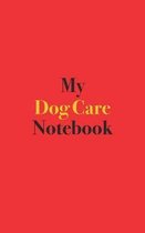 My Dog Care Notebook