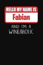 Hello My Name is Fabian And I'm A Wineaholic