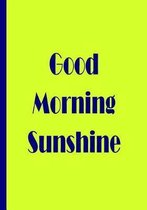 Good Morning Sunshine