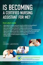 Is Becoming a Certified Nursing Assistant For Me?