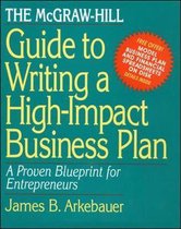 The McGraw-Hill Guide to Writing a High-Impact Business Plan
