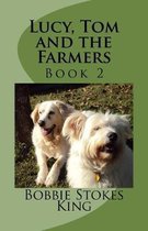 Lucy, Tom and the Farmers