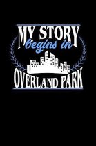 My Story Begins in Overland Park