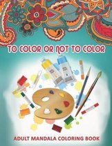 To Color Or Not To Color