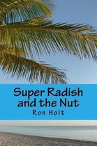 Super Radish and the Nut
