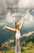 Christianity in These Last Days- Christianity in These Last Days