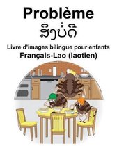 Fran ais-Lao (laotien) Probl me Livre d'images bilingue pour enfants