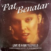Benatar Pat - Live Is A Battlefield
