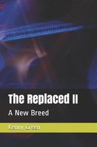 The Replaced II