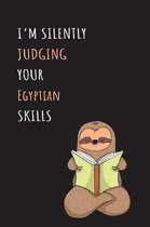 I'm Silently Judging Your Egyptian Skills