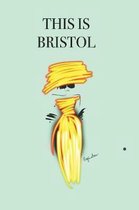 This Is Bristol