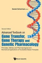 Advanced Textbook on Gene Transfer, Gene Therapy and Genetic Pharmacology: Principles, Delivery and Pharmacological and Biomedical Applications of Nuc