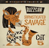 Various (Buzzsaw Joint Cut 05) - Sophisticated Savage (LP)