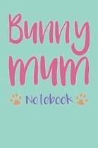 Bunny Mum Composition Notebook of Rabbit Mum Journal
