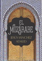 El Moz�rabe (the Mozarabic - Spanish Edition)