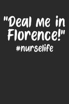 Deal Me In Florence! #NurseLife
