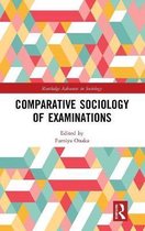 Routledge Advances in Sociology- Comparative Sociology of Examinations