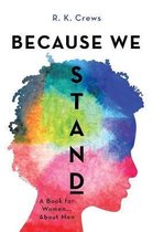 Because We Stand