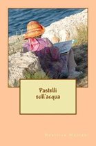 Pastelli sull'acqua