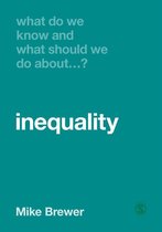 What Do We Know and What Should We Do About - What Do We Know and What Should We Do About Inequality?