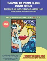 36 Complex and Intricate Coloring Pictures to Color: 36 intricate and complex abstract coloring pages: This book has 36 abstract coloring pages that can be used to color in, frame,