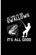 As Long as She Swallows it's All Good