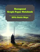 Hexagonal Graph Paper Notebook: RPGs Battle Maps