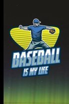 Baseball Is My Life